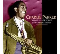 Parker, Charlie - Charlie Parker At Jazz At The Philharmonic