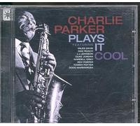 Parker, Charlie - Charlie Parker Plays It Cool