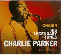 Parker, Charlie - Chasin': His Legendary Tunes