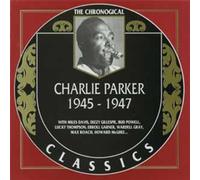 Parker, Charlie - Classics 1945-1947