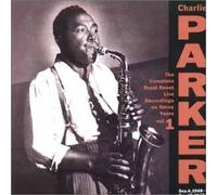 Parker, Charlie - Complete Royal Roost Live: Recordings on Savoy 1