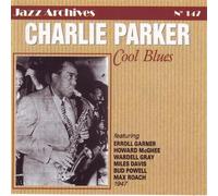 Parker, Charlie - Cool Blues 1947