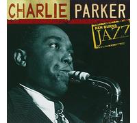 Parker, Charlie - Ken Burns Jazz Collection: The Definitive Charlie Parker