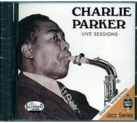 Parker, Charlie - Live Sessions