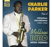 Parker, Charlie - PARKER, Charlie: Mellow Bird