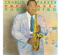 Parker, Charlie - Rara Avis