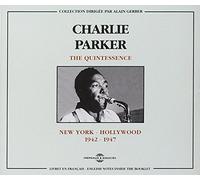 Parker, Charlie - The Quintessence: New York 1942 - 1947