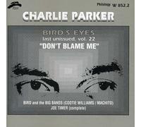 Parker, Charlie - Vol. 22-Bird's Eyes 1945-50