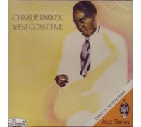 Parker, Charlie - West Coast Time