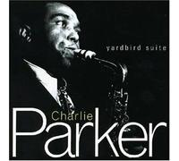 Parker, Charlie - Yardbird Suite