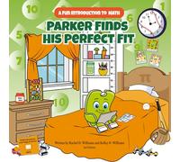Parker Finds His Perfect Fit: A Fun Introduction to Math (STEM Adventures with Paige & Paxton)