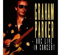Parker, Graham - BBC Live In Concert