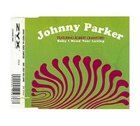 Parker,Johnny Feat.Robert Cr - Baby I Need Your Loving
