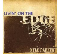 Parker, Kyle - Livin' on the Edge