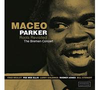 Maceo Parker - Roots Revisited: The Bremen Concert [New CD]