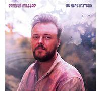Parker Millsap - Be Here Instead (LP) [VINYL]