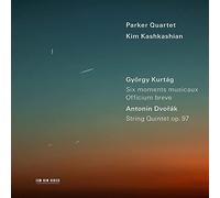 Parker Quartet; Kim Kashkashian - Kurtag: Moments Musicaux; Dvorak: String Quintet Op. 97