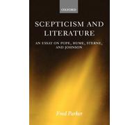 Parker - Scepticism and Literature An Essay on Pope Hume Sterne an - N555z