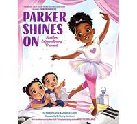 Parker Shines On: Another Extraordinary Moment (A Parker Curry Book)