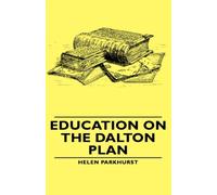 Parkhurst - Education on the Dalton Plan - New hardback or cased book - P555z