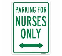 Parking for Nurses Only Sign, 8 x 12 Inch Aluminum with Mounting Holes | Green lettering and a two-way arrow give the reserved parking message a clean, direct layout.