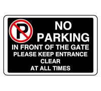 Parking In Front Of The Gate Please Keep Entrance Clear At All Times - safety sign - High tack self-adhesive sticker (150mm x 100mm) Viewing Distance within 3m.
