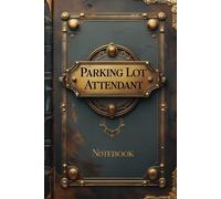 Parking lot attendant notebook: lined journal for men women work