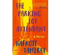 Parking Lot Attendant, The: A Novel