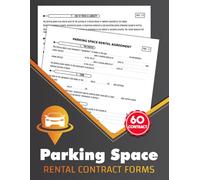 Parking Space Rental Contract Forms: Vehicle Parking Lot & Garage Lease Agreement Logbook for Property Owners | 60 Forms, 120 Two-Sided Pages