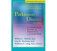 Parkinson's Disease : A Complete Guide for Patients and Families