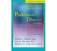 Parkinson's Disease: A Complete Guide for Patients and Families (A Johns Hopkins Press Health Book)