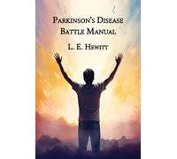 Parkinson's Disease Battle Manual