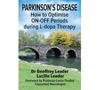 Parkinson's Disease: How to Optimise ON-OFF Periods during L-dopa Therapy