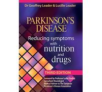 Parkinson's Disease: Reducing Symptoms with Nutrition and Drugs