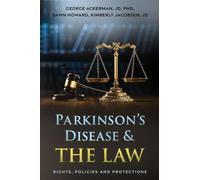 Parkinson's Disease & the Law: Rights, Policies and Protections.