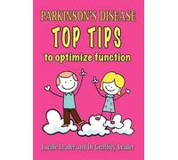 [Parkinson's Disease Top Tips to Optimize Function] (By: Lucille Leader) [published: April, 2011]