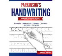 Parkinson's Handwriting Practice Workbook: Large Print Cursive Tracing Exercises to Reduce Micrographia and Improve Fine Motor Control for Adults with Parkinson’s Disease