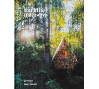 Parklife Hideaways : Cottages and Cabins in North American P Gestalten/Parks Project