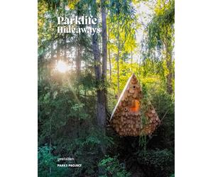 Parklife Hideaways : Cottages and Cabins in North American Parklands