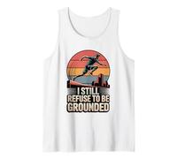 Parkour Freerunning I Still Refuse to Be Grounded Traceur Tank Top