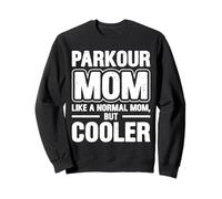 Parkour Mom Like A Normal But Cooler Humor Novelty Sweatshirt