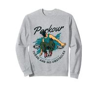 Parkour Parcour Urban Sport Lifestyle There are no Obstacles Sweatshirt