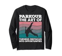 Parkour The Art of Turning Obstacle into Opportunities Urban Long Sleeve T-Shirt