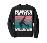 Parkour The art of turning obstacle into opportunities Urban Sweatshirt