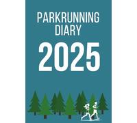 Parkrunning Diary 2025: Record Your Saturday Morning 5Ks in This A5 Week-To-View Journal | UK | British Holidays and Observances