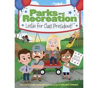 Parks and Recreation: Leslie for Class President!