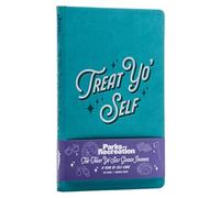 Parks and Recreation: The Treat Yo’ Self Guided Journal: A Year of Self-Care (IE Gift / Stationery)
