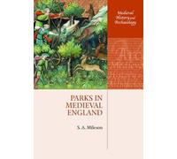 Parks in Medieval England (Medieval History and Archaeology)