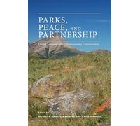 Parks Peace and Partnership: Global Initiatives in Transboundary Conservation (Energy, Ecology and the Environment)