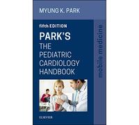 Park's The Pediatric Cardiology Handbook: Mobile Medicine Series